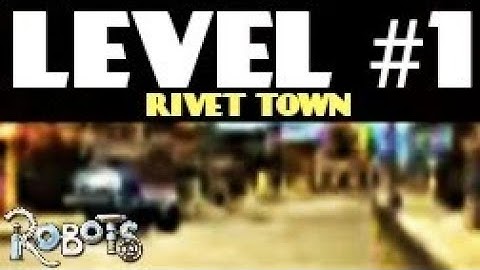 | GET OUTTA HERE! | Robots PC Level #1 - Rivet Town