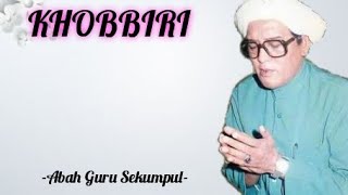 Download Lagu KHOBBIRII - ABAH GURU SEKUMPUL ( Arab, Latin, Terjemah ) MP3 Download Lagu KHOBBIRII - ABAH GURU SEKUMPUL ( Arab, Latin, Terjemah ) MP3
