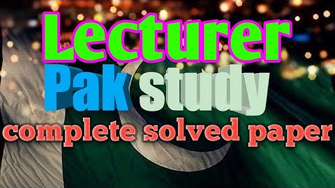 Lecturer Pak study solved paper| ppsc lecturer pak study solved paper 2021| today kppsc solved paper