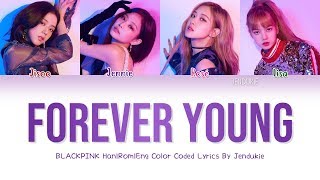 Download Blackpink - 'forever Young' Japanese Ver. Color Coded Lyrics Han|rom| Video MP3 Blackpink - 'forever Young' Japanese Ver. Color Coded Lyrics Han|rom|