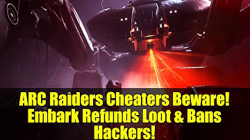 ARC Raiders Cheaters Beware! Embark Refunds Loot & Bans Hackers!