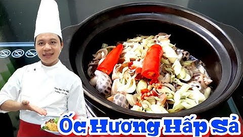 Cách làm món Ốc Hương Hấp Sả || bí quyết Giữ Được thịt Ốc Không bị teo