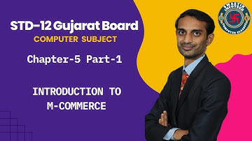 INTRODUCTION TO M-COMMERCE | STD 12 Computer |Gujarat Board |Full Chapter Explanation| GSEB2025