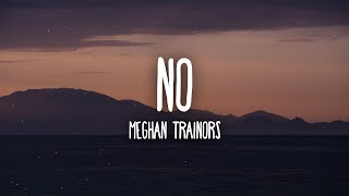 Meghan Trainor - NO (Lyrics) | I'm feeling untouchable, untouchable