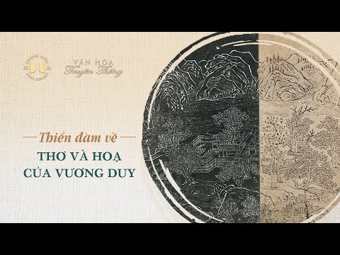 Thiển đàm về thơ và họa của Vương Duy | Văn hóa truyền thống