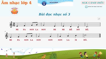 Bài Đọc Nhạc Số 3 - Âm Nhạc Lớp 4 - SGK Cánh Diều