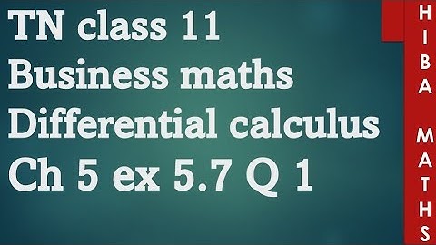 11th Business maths chapter 5 Differential calculus exercise 5.7 question 1 tn syllabus