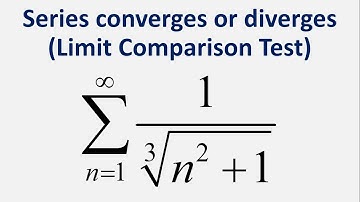 Limit Comparison Test | Series converges or diverges: Sum 1/(n^2 + 1)^(1/3) , n = 1 to infinity