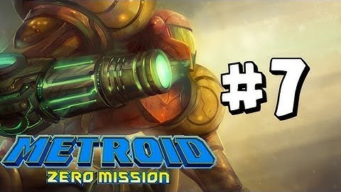Metroid Zero Mission Walkthrough Part 7