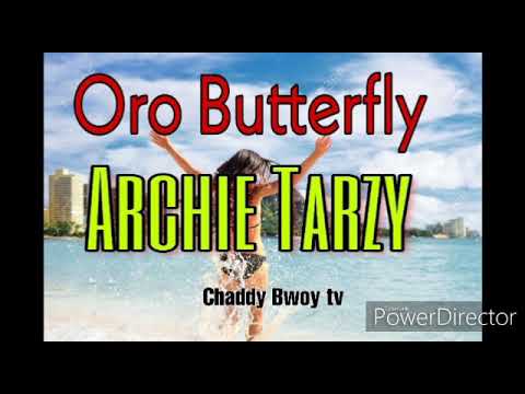 ARCHIE TARZY - Oro Butterfly [2019 PNG Music]