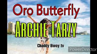 ARCHIE TARZY - Oro Butterfly [2019 PNG Music]