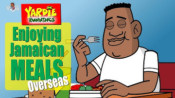 Yardie Runnings #81 | Enjoying Jamaican Meals Overseas | Jamaican Animated Comedy