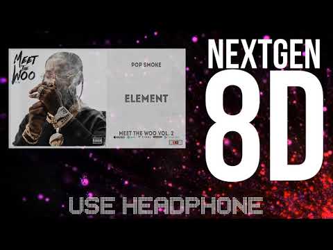 POP SMOKE – ELEMENT (8D Audio)