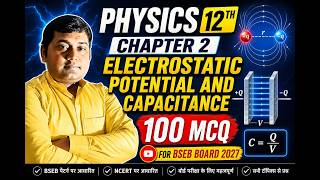 PHY 02 ELECTROSTATIC POTENTIAL AND CAPACITANCE TOP100 MCQ