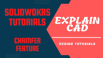 SOLIDWORKS TUTORIAL 2022 | HOW TO USE CHAMFER FEATURE IN SOLIDWORKS | SOLIDWORKS EDUCATION |