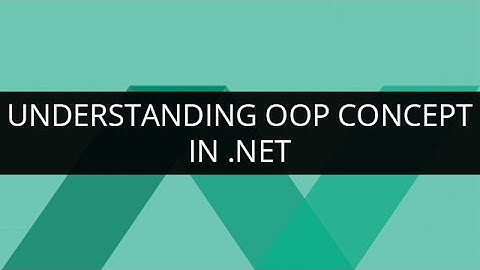 OOP in .NET | Understanding OOP Concept in MS .NET | MS .NET - OOP Concept Tutorial | Edureka
