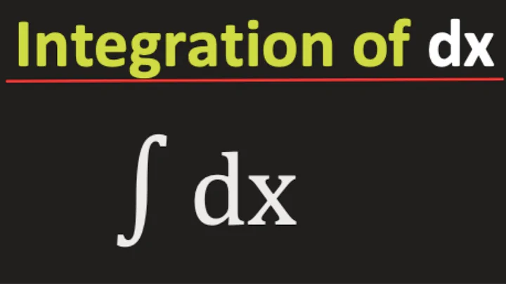 Integration of dx | Integral of dx