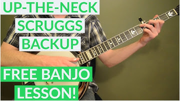 Free Banjo Lesson: Up The Neck Scruggs Backup