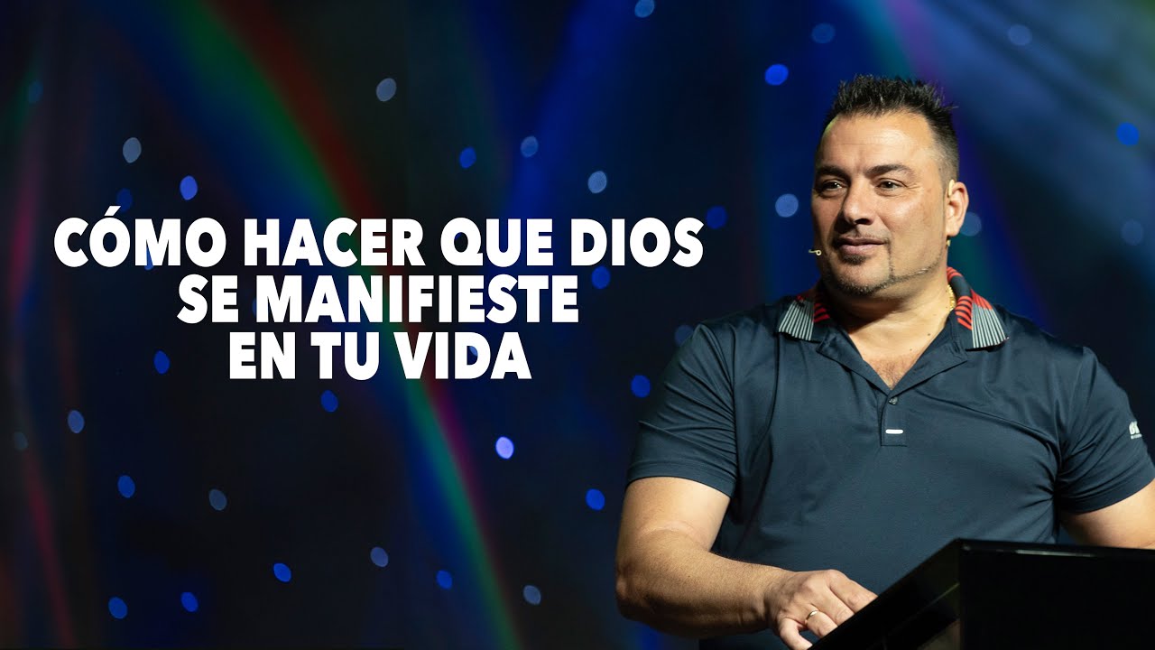 ¿Cómo Hacer Que Dios Se Manifieste En Tu Vida? - Pastor Tony Vargas ...