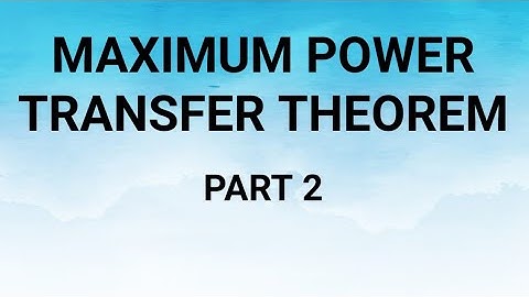 Maximum Power Transfer Theorem |Part-2| Bengali version