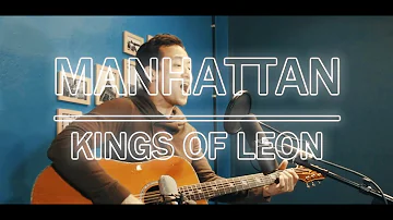 Kings Of Leon - Manhattan (Live Acoustic cover by SCMuzic)