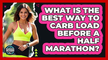 What Is The Best Way To Carb Load Before A Half Marathon? - Running Beyond Limits