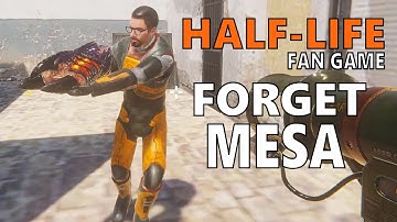 HALF LIFE Forget Mesa Fan Game Gameplay