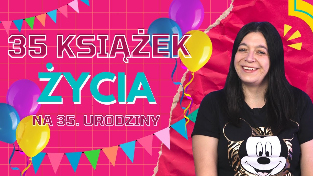 35 książek życia Czytaczowej z okazji 35. urodzin! | Strefa Czytacza