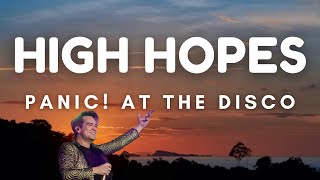 Panic At the Disco - High Hopes (Lyrics)