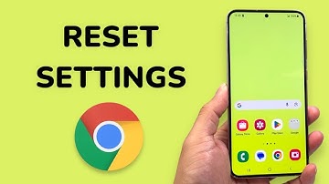 How To Reset Chrome Settings On Android