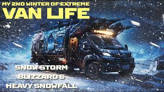 Surviving my 2nd Winter of Extreme Van Life, Blizzard, Snow Storm Camping &amp; Freezing Cold #vanlife