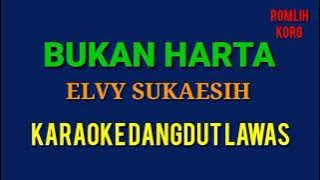 BUKAN HARTA//ELVY SUKAESIH//KARAOKE DANGDUT LAWAS