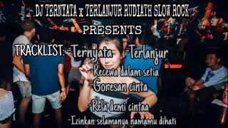 DJ TERNYATA x TERLANJUR RUDIATH SLOW ROCK MALAYSIA 2019|(DIMAS FENDERICO)