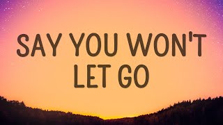 Video thumbnail of "James Arthur - Say You Won't Let Go (Lyrics)"