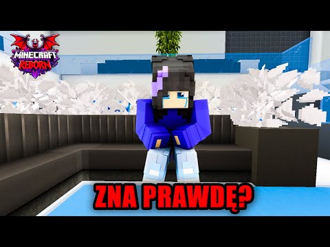 ONA POZNAŁA PRAWDĘ?! - MINECRAFT REBORN