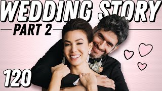 Our Wedding Story, Part 2 (aka Wedding Q&A!) - Ep 120 - Dear Shandy