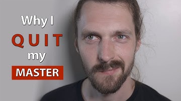 Why I quit my masters  |  Thoughts on going to university