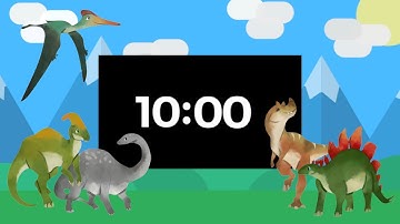10 MINUTE DINOSAUR TIMER - Countdown Timer with Music for Kids