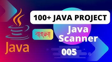 🔥100+ Java Projects #005 | Java Scanner Package / Class In Bangla -  [ST Sabbir] In 2023
