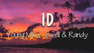Young Miko, Jowell & Randy - ID (Letra) | Te pregunté dónde fue que mamá te tuvo