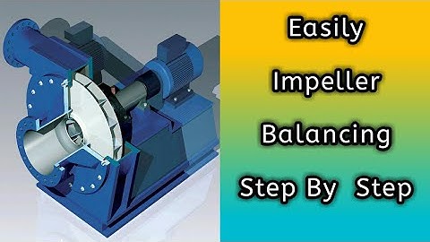 Easily Impeller Balancing Step By Step
