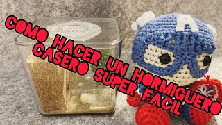 Como hacer un hormiguero casero super fácil