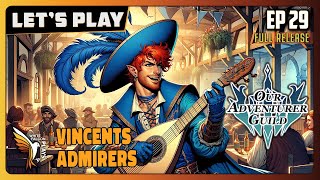 Our Adventurer Guild | EP29 - Vincents Admirers - GamePlay | Let's Play