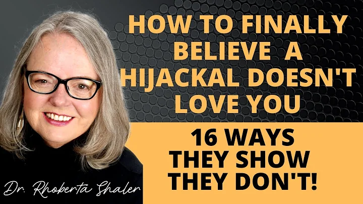How To Finally Believe A Hijackal Doesn't Love You...