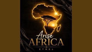 Arise Africa - Ethel