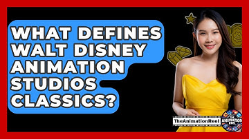 What Defines Walt Disney Animation Studios Classics? - The Animation Reel