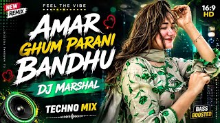 Ghum Parani Bandhu | DJ MARSHAL | Techno Mix | Bangla DJ Remix | Viral Remix 2026