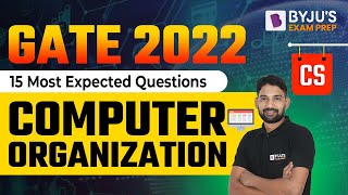 GATE 2022 | CS | Computer Organization | 15 Most Expected Questions | Satya Narayana