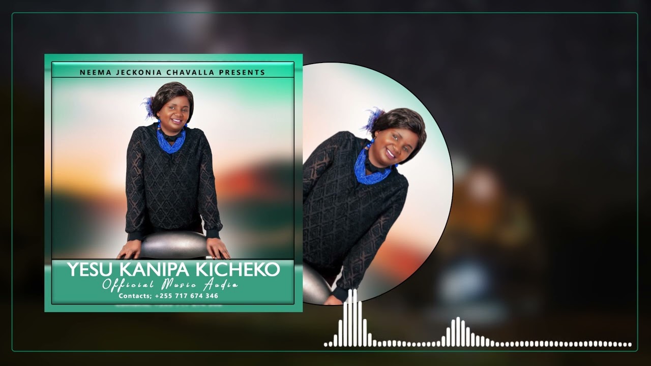 Neema Jeckonia  Chavala  Yesu Amenipa Kicheko Official Music Video