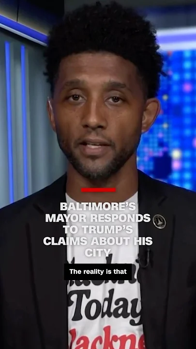 Baltimore’s mayor responds to Trump’s claims about his city